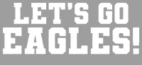 Let's Go Eagles!